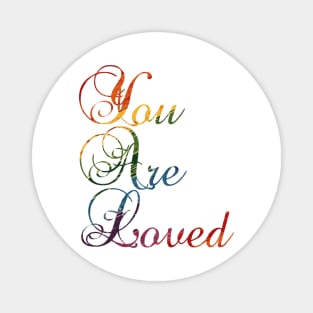 You are Loved Magnet